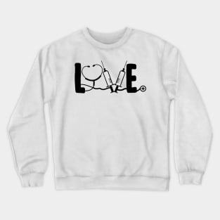 love nurse Crewneck Sweatshirt